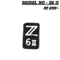 "Replacement Nikon Z6 II camera body nameplate badge showing the silver Z logo and 6II text on a black background, priced at RS 899."